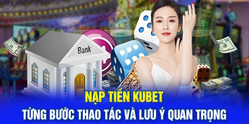 Bỏ túi các lưu ý quan trọng khi thực hiện lệnh chuyển tiền tại Kubet