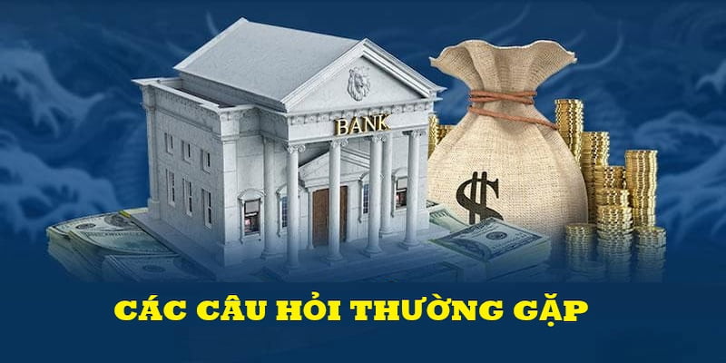 Các câu hỏi thường gặp 