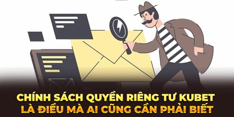 Quyền riêng tư là chính sách được thiết lập nên để bảo vệ quyền lợi chính đáng của hội viên